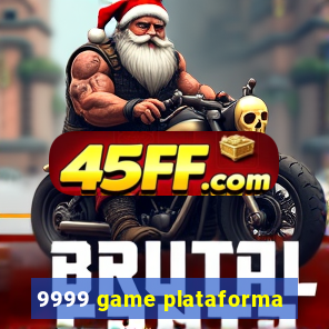 9999 game plataforma